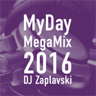 Myday MegaMix 2016 by DJ Zaplavski