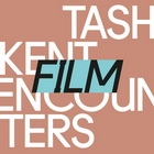 TASHKENT FILM ENCOUNTERS: ОНЛАЙН-ПОКАЗЫ