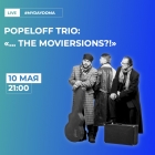 LIVE КОНЦЕРТ: POPELOFF TRIO